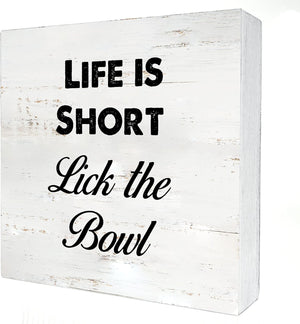 Life is Short Lick the Bowl Kitchen Wood Block Plaque Box Signs with Quotes Desk Decor (5 X 5 Inch)