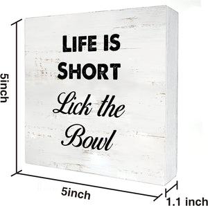 Life is Short Lick the Bowl Kitchen Wood Block Plaque Box Signs with Quotes Desk Decor (5 X 5 Inch)