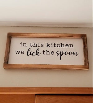 In This Kitchen We Lick The Spoon Sign, Farmhouse Kitchen Decor for Wall, 8x17 Inch,