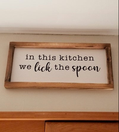 In This Kitchen We Lick The Spoon Sign, Farmhouse Kitchen Decor for Wall, 8x17 Inch,