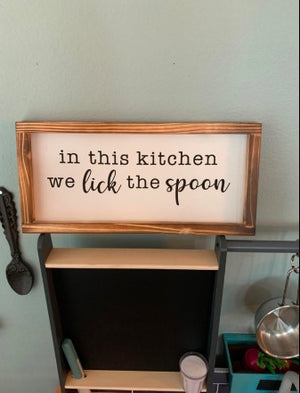 In This Kitchen We Lick The Spoon Sign, Farmhouse Kitchen Decor for Wall, 8x17 Inch,